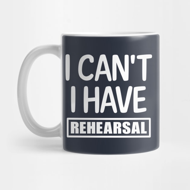 I can't I have rehearsal by colorsplash